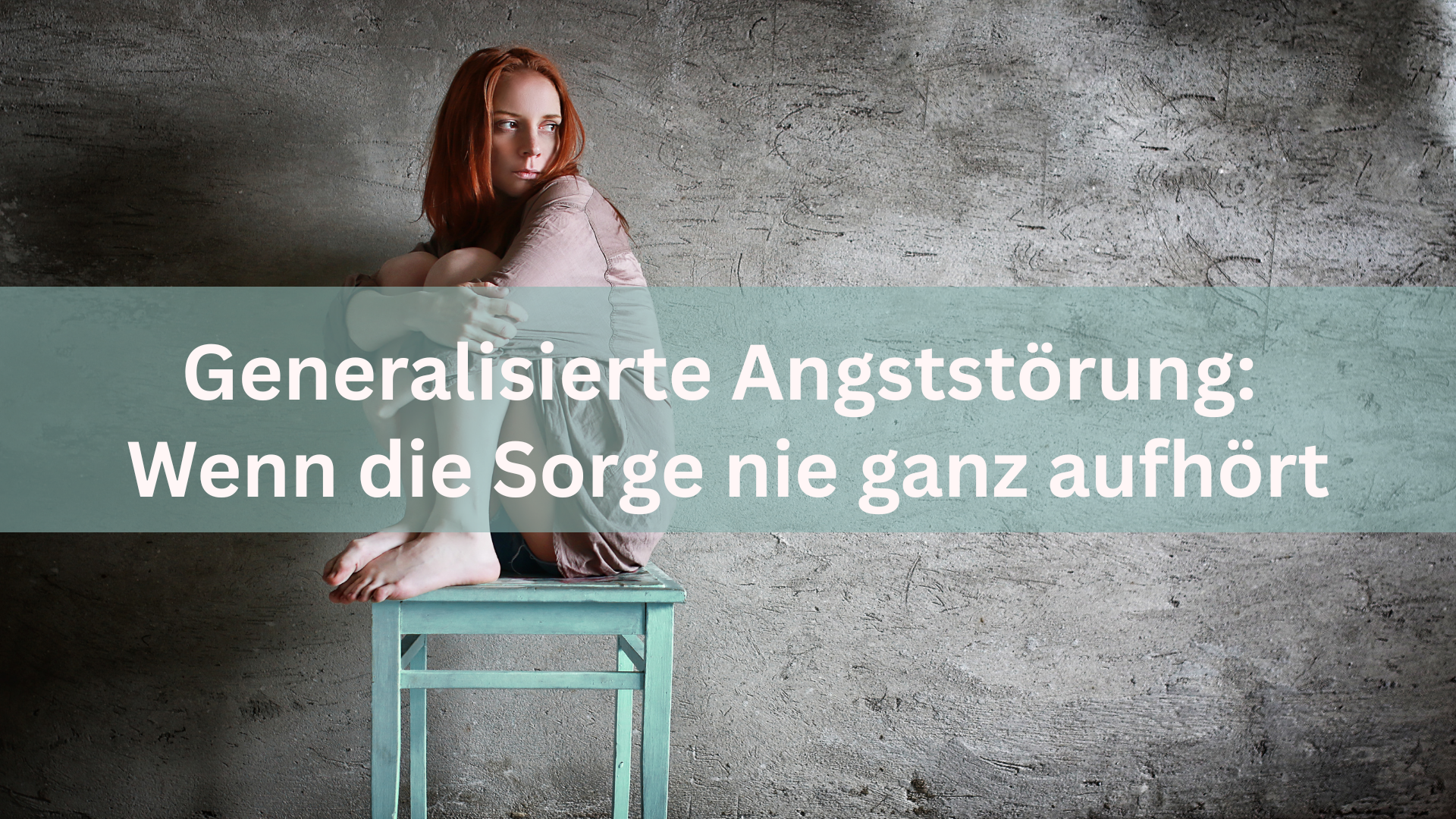 Generalisierte Angststörung
