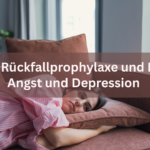 MBCT – Rückfallprophylaxe und Hilfe bei Angst und Depression durch Achtsamkeit